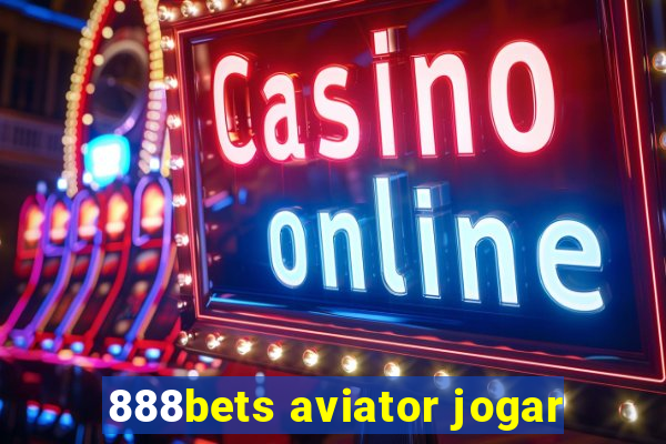 888bets aviator jogar